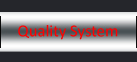 Quality System